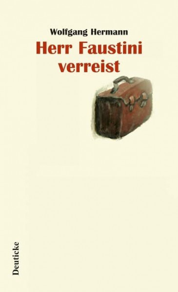 Herr Faustini verreist: Roman