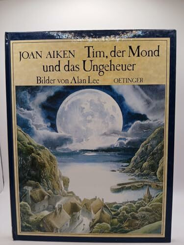 Tim, der Mond und das Ungeheuer