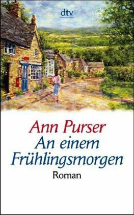 An einem Frühlingsmorgen: Roman (dtv Unterhaltung)