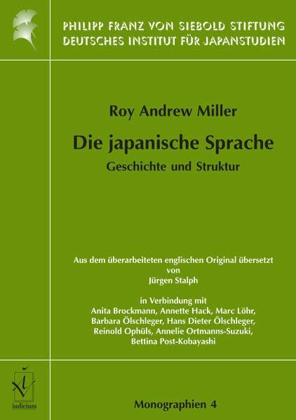 Die japanische Sprache: Geschichte und Struktur (Monographien aus dem Deutschen Institut für Japanstudien)