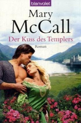 Der Kuss des Templers: Roman: Roman. Deutsche Erstveröffentlichung