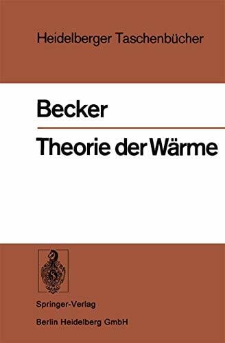 Theorie der Wärme (Heidelberger Taschenbücher, 10) Theorie der Wärme (Heidelberger Taschenbücher, 10)