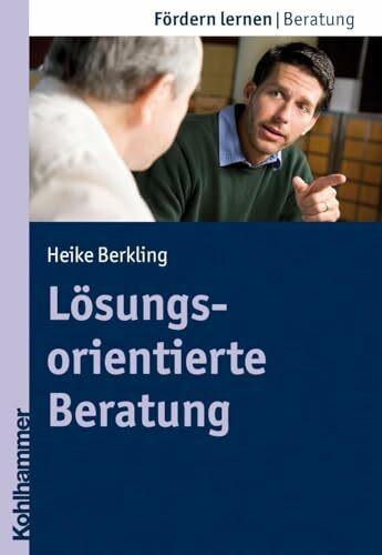 Lösungsorientierte Beratung: Handlugsstrategien Fur Die Schule (Fördern lernen, 11, Band 11) - Bild 4