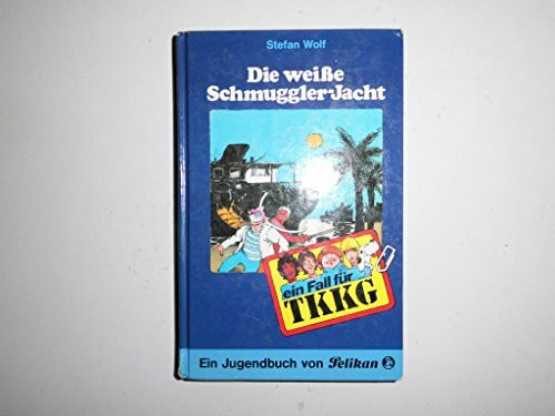 Ein Fall für TKKG, Bd.32, Die weiße Schmuggler-Jacht