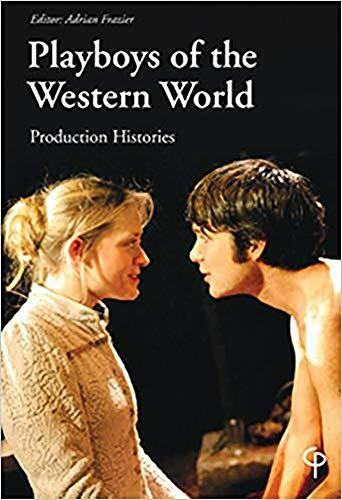 Playboys of the Western World: Production Histories