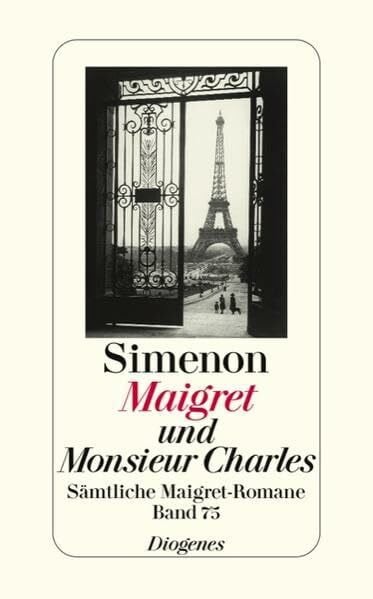 Maigret und Monsieur Charles: Sämtliche Maigret-Romane (detebe)