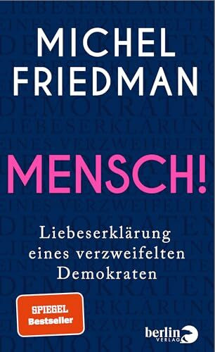 Mensch!: Liebeserklärung eines verzweifelten Demokraten | SPIEGEL-Bestseller