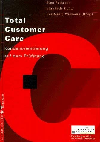 Total Customer Care: Kundenorientierung auf dem Prüfstand
