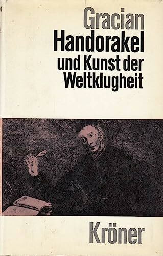 Handorakel und Kunst der Weltklugheit (Kröners Taschenausgaben (KTA))