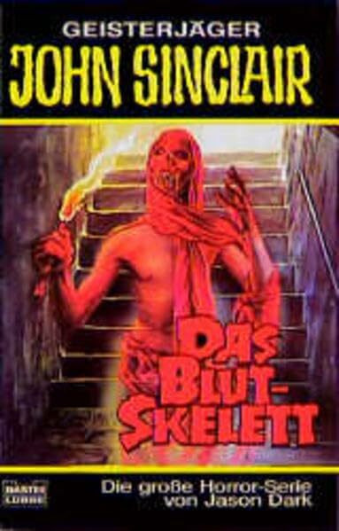 Das Blut-Skelett (John Sinclair. Bastei Lübbe Taschenbücher)