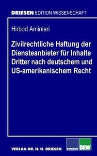 Zivilrechtliche Haftung der Diensteanbieter für Inhalte Dritter nach deutschem und US-amerikanischem