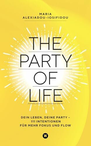 The Party of Life: Die Macht der Intention
