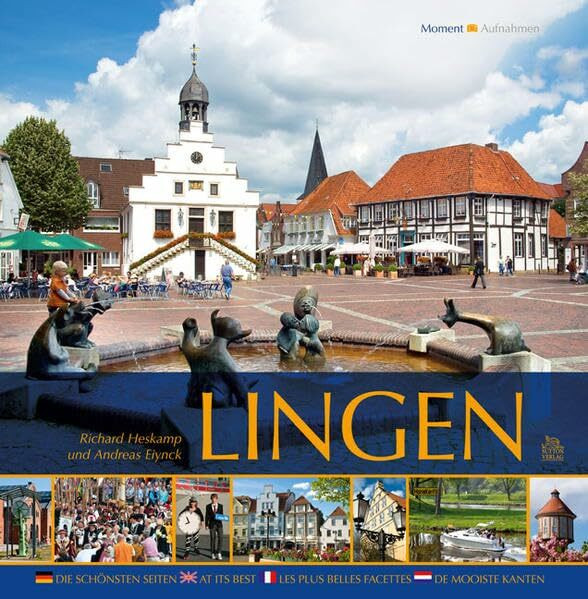 Lingen: Die schönsten Seiten - At its best - Les plus belles facettes - de mooiste kanten: Die schönsten Seiten. Dtsch.-Engl.-Französ.-Niederländ.