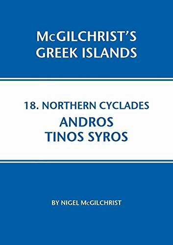 Northern Cyclades: Andros, Tinos & Syros (Mcgilchrist's Greek Islands, Band 18)