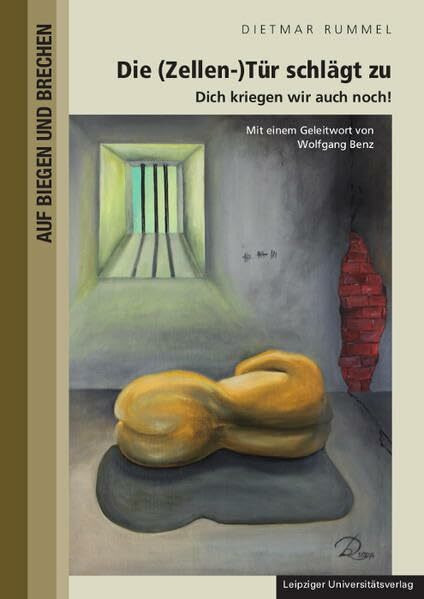 Die (Zellen-)Tür schlägt zu: Dich kriegen wir auch noch! (Auf Biegen und Brechen)