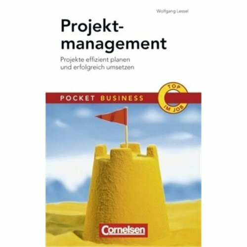 Pocket Business Projektmanagement: Projekte effizient planen und erfolgreich umsetzen (Cornelsen Scriptor - Pocket Business)