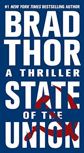 State of the Union: A Thriller (Volume 3) (The Scot Harvath Series)