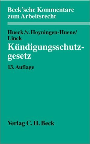Kündigungsschutzgesetz: Kommentar, Rechtsstand: 20010801 (Beck'sche Kommentare zum Arbeitsrecht, Band 2)