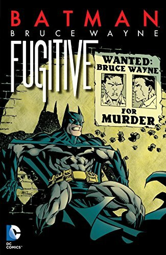 Batman: Bruce Wayne - Fugitive (New Edition)