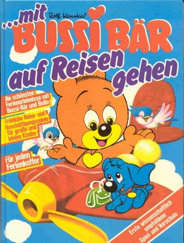Mit Bussi Bär auf Reisen gehen