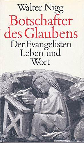 Botschafter des Glaubens. Der Evangelisten Leben und Wort