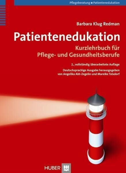 Patientenedukation: Kurzlehrbuch für Pflege- und Gesundheitsberufe