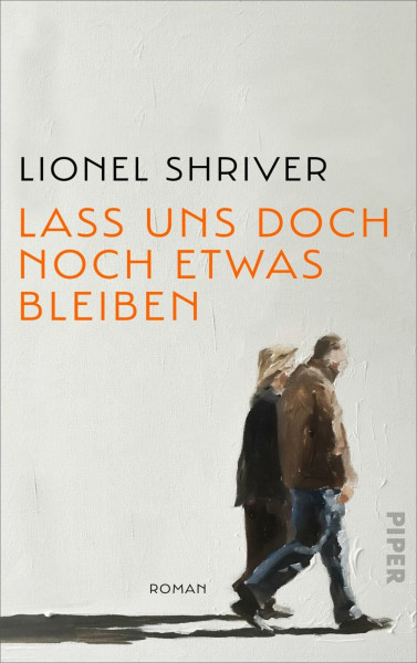 Lass uns doch noch etwas bleiben: Roman | »Das schroff-zarte Porträt einer anhaltenden Liebe.« Washington Post