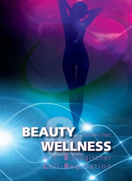 Beauty & Wellness: mit Biologischer Cell Regulation