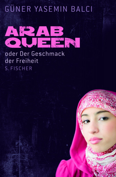 ArabQueen: oder Der Geschmack der Freiheit