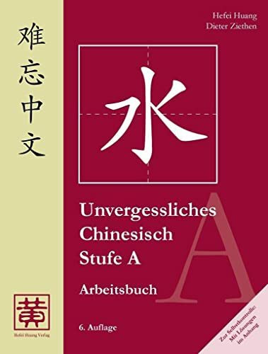 Unvergessliches Chinesisch, Stufe A: Arbeitsbuch: TEIL 2