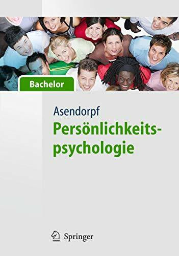 Persönlichkeitspsychologie - für Bachelor (Springer-Lehrbuch)