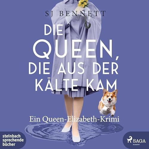 Die Queen, die aus der Kälte kam: Ein Queen-Elizabeth-Krimi (Die Fälle Ihrer Majestät)