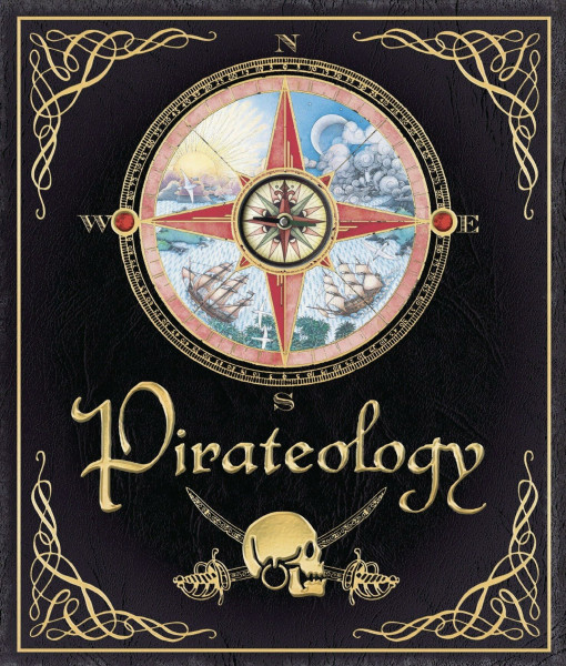 Pirateology: The Pirate Hunter's Companion (Ologies Series)