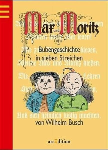 Max und Moritz: Eine Bubengeschichte in sieben Streichen
