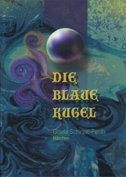 Die Blaue Kugel: Märchen