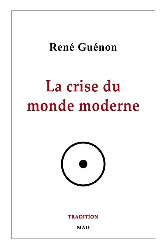 La crise du monde moderne