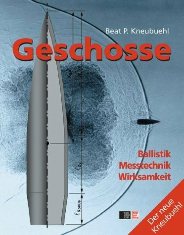 Geschosse Band 2: Ballistik - Wirksamkeit - Messtechnik