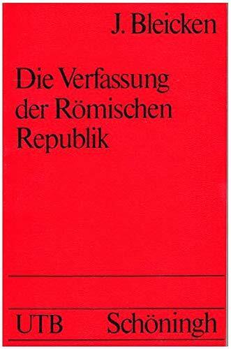 Der Verfassung der Römischen Republik. Grundlagen u. Entwicklung
