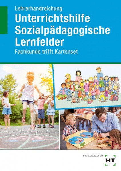 Lehrerhandreichung Unterrichtshilfe Sozialpädagogische Lernfelder