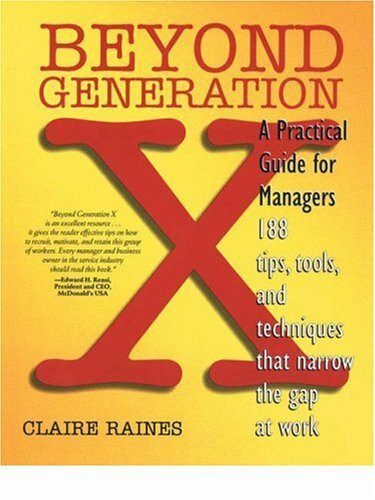 Beyond Generation X: A Practical Guide for Managers (Crisp Professional Series)