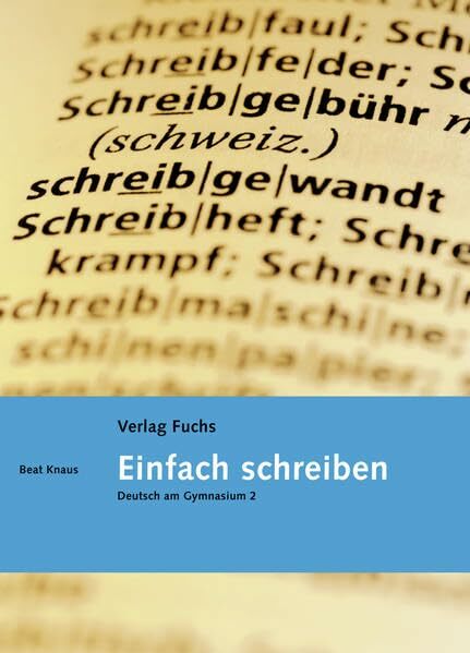 Einfach schreiben: Deutsch am Gymnasium 2 Einfach schreiben: Deutsch am Gymnasium 2
