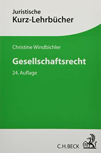 Gesellschaftsrecht: Ein Studienbuch (Kurzlehrbücher für das Juristische Studium)