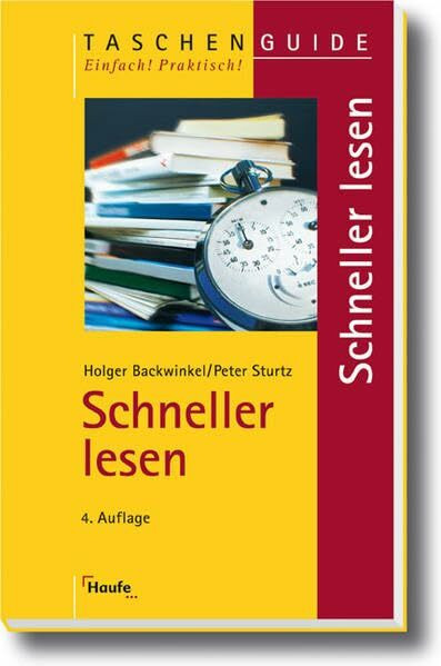 Schneller lesen: Zeit sparen, das Wesentliche erfassen, mehr behalten (Taschenguide)