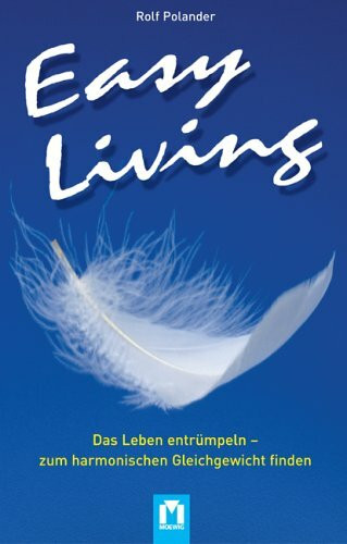 Easy Living - ohne Ballast durchs Leben