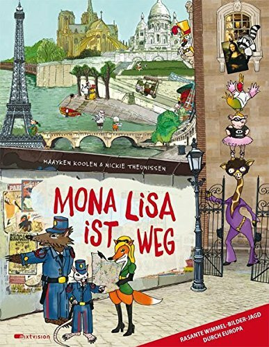 Mona Lisa ist weg: Eine Wimmel-Bilder-Jagd durch Europa: Rasante Wimmel-Bilder-Jagd durch Europa