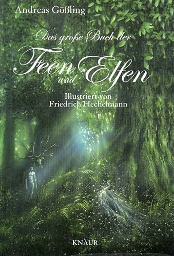 Das große Buch der Feen und Elfen: Illustriert von Friedrich Hechelmann