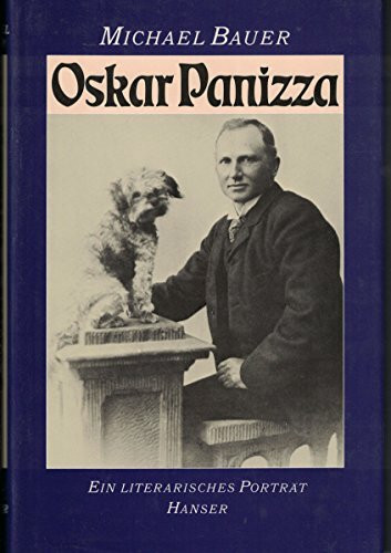 Oskar Panizza: Ein literarisches Porträt. Mit einer Bibliographie der Primär- und Sekundärliteratur