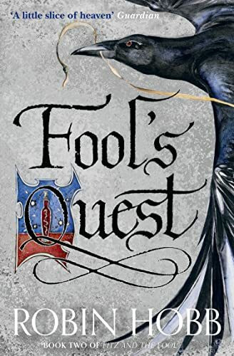 Fool’s Quest: The enthralling Sunday Times bestselling epic fantasy novel (Fitz and the Fool, Band 2)