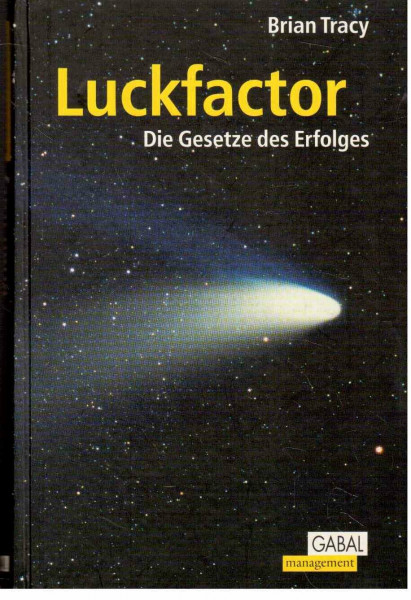 Luckfactor: Gesetze für mehr Glück und Erfolg