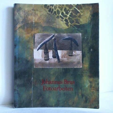 Johannes Brus. Fotoarbeiten